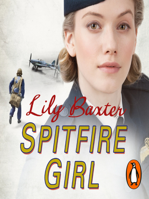 Title details for Spitfire Girl by Lily Baxter - Available